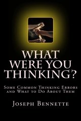 What Were You Thinking? by Joseph Bennette